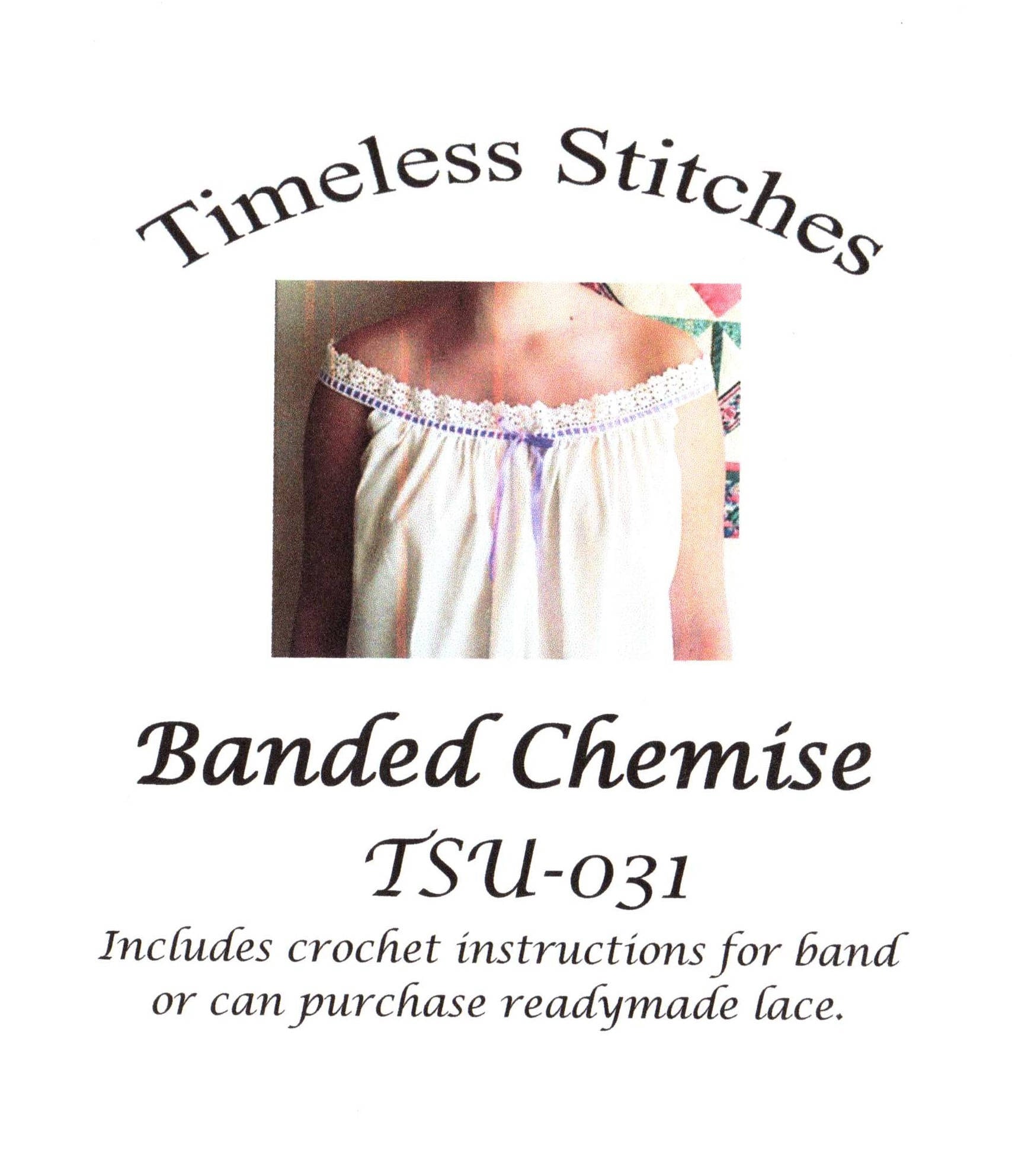 Banded Chemise / 19th Century Underpinning Pattern/ Timeless Stitches Sewing Pattern TSU-031