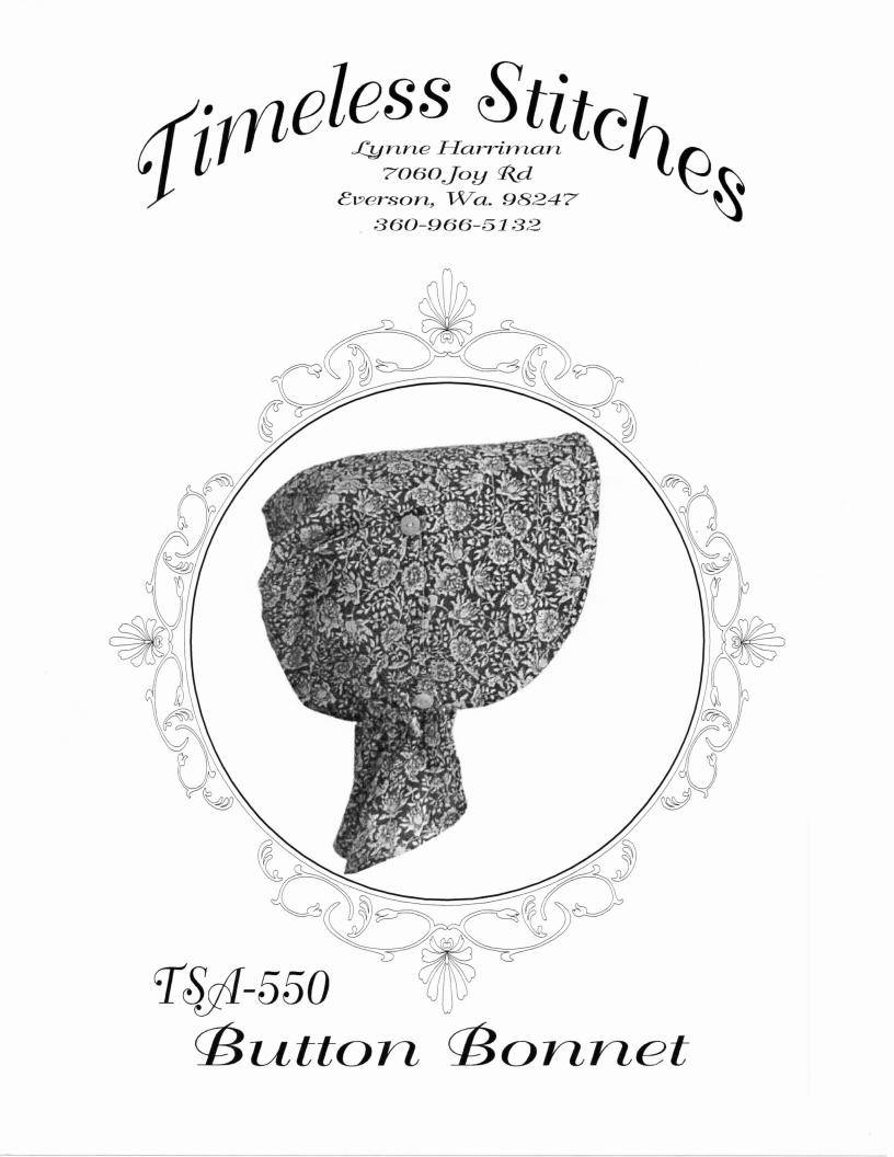 Button Bonnet /19th Century Pattern/ Timeless Stitches Sewing Pattern TSA- 550 Button Bonnet