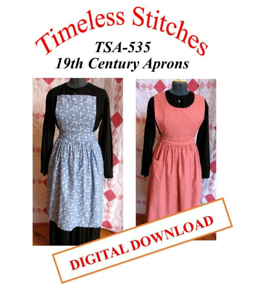 19th Century Aprons/ Timeless Stitches Sewing Pattern TSA-535 19th Century Aprons DIGITAL DOWNLOAD