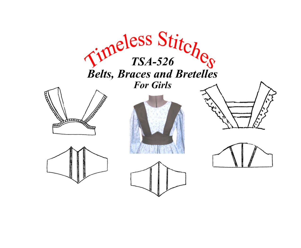 Belts, Braces and Bretelles for Girls/19th Century Pattern/ Timeless Stitches Sewing Pattern TSA- 526 Belts, Braces and Bretelles for Girls