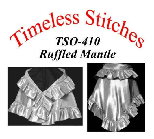 Ruffled Mantle/19th Century Mantle Cape Capelet Pattern/ Timeless Stitches Sewing Pattern TSO- 410 Ruffled Mantle