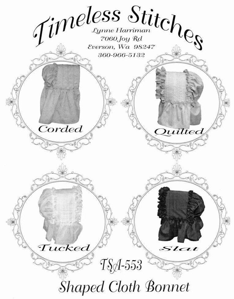 Shaped Cloth Bonnet /19th Century cloth bonnet Pattern/ Timeless Stitches Sewing Pattern TSA- 553 Shaped Cloth Bonnet
