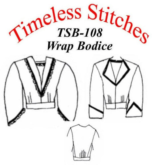 Wrap Bodice /Mid- 19th Century/ Civil War Era Bodice Pattern/ Timeless Stitches Sewing Pattern TSB-108