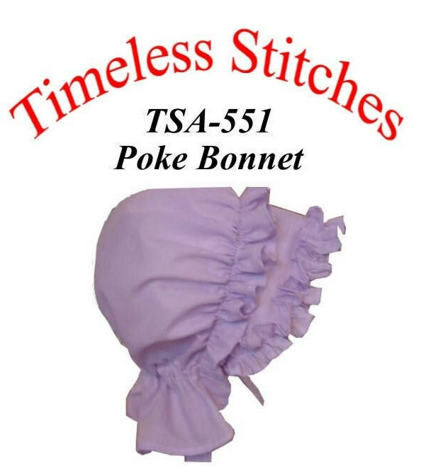 Poke Bonnet /19th Century Pattern/ Timeless Stitches Sewing Pattern TSA- 551 Poke Bonnet