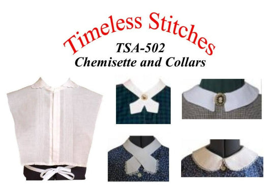Chemisettes and Collars /19th Century Pattern/ Timeless Stitches Sewing Pattern TSA- 502 Chemisettes and Collars