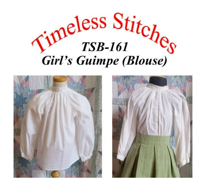 Girl's Guimpe/19 th Century Girls blouse/ Timeless Stitches Sewing Pattern TSB-161 Girl's Guimpe