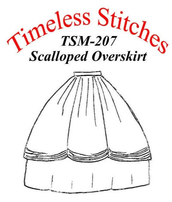 Scalloped Over Skirt / 19th Century Over Skirt Pattern/ Timeless Stitches Sewing Pattern TSS-207
