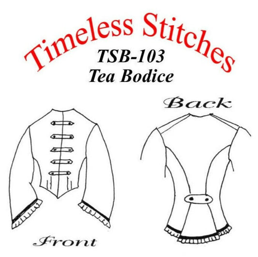 Tea Bodice /Mid- 19th Century/ Civil War Era Bodice Pattern/ Timeless Stitches Sewing Pattern TSB-103