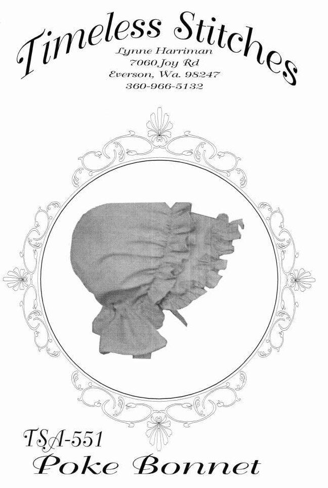 Poke Bonnet /19th Century Pattern/ Timeless Stitches Sewing Pattern TSA- 551 Poke Bonnet