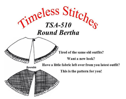 Round Bertha / 19th Century Pattern/ Timeless Stitches Sewing Pattern TSA- 510 Round Bertha