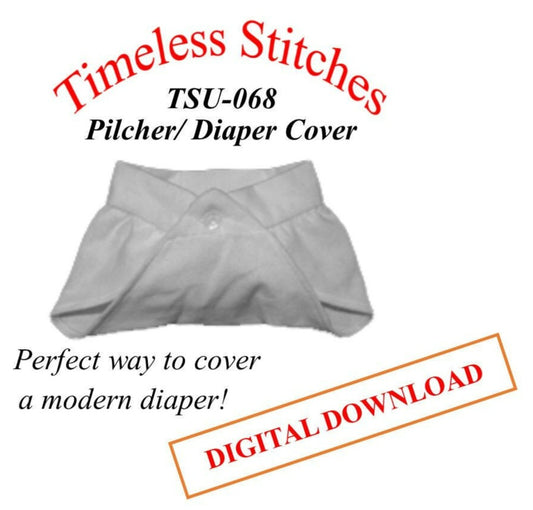 Pilcher - Diaper Cover/Infant and Toddlers/ Timeless Stitches Sewing Pattern TSU-068 Pilcher - Diaper Cover DIGITAL DOWNLOAD