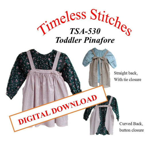 Toddler Pinafore/Infant - Toddler Dress/ Timeless Stitches Sewing Pattern TSA-530 Toddler Pinafore DIGITAL DOWNLOAD