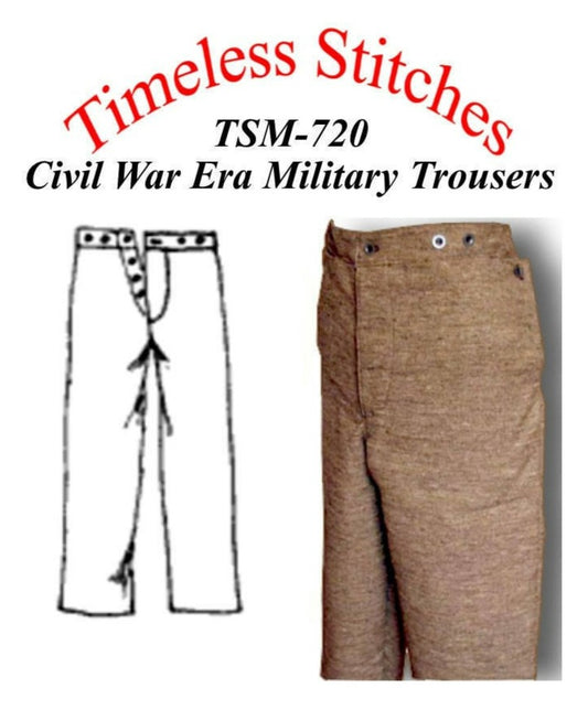 Military Trousers/ Civil War Era Military Trouser Pattern Timeless Stitches Sewing Pattern TSM-720 Military Trousers