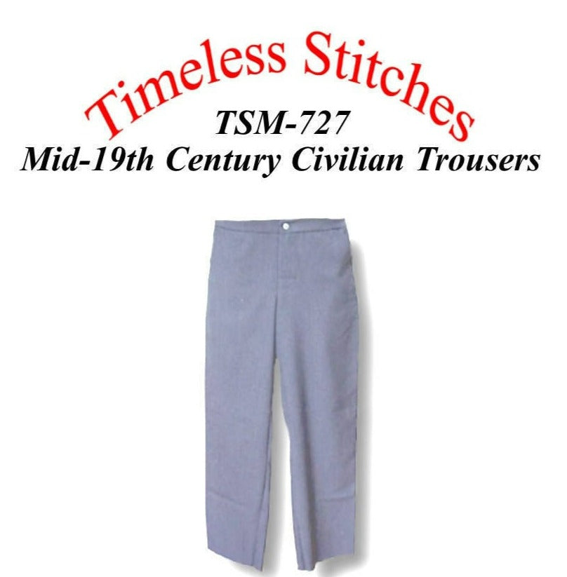 Civilian Trousers/ 19th Century Button Fly Trouser Pattern/ Timeless Stitches Sewing Pattern TSM-727 Civilian Trousers