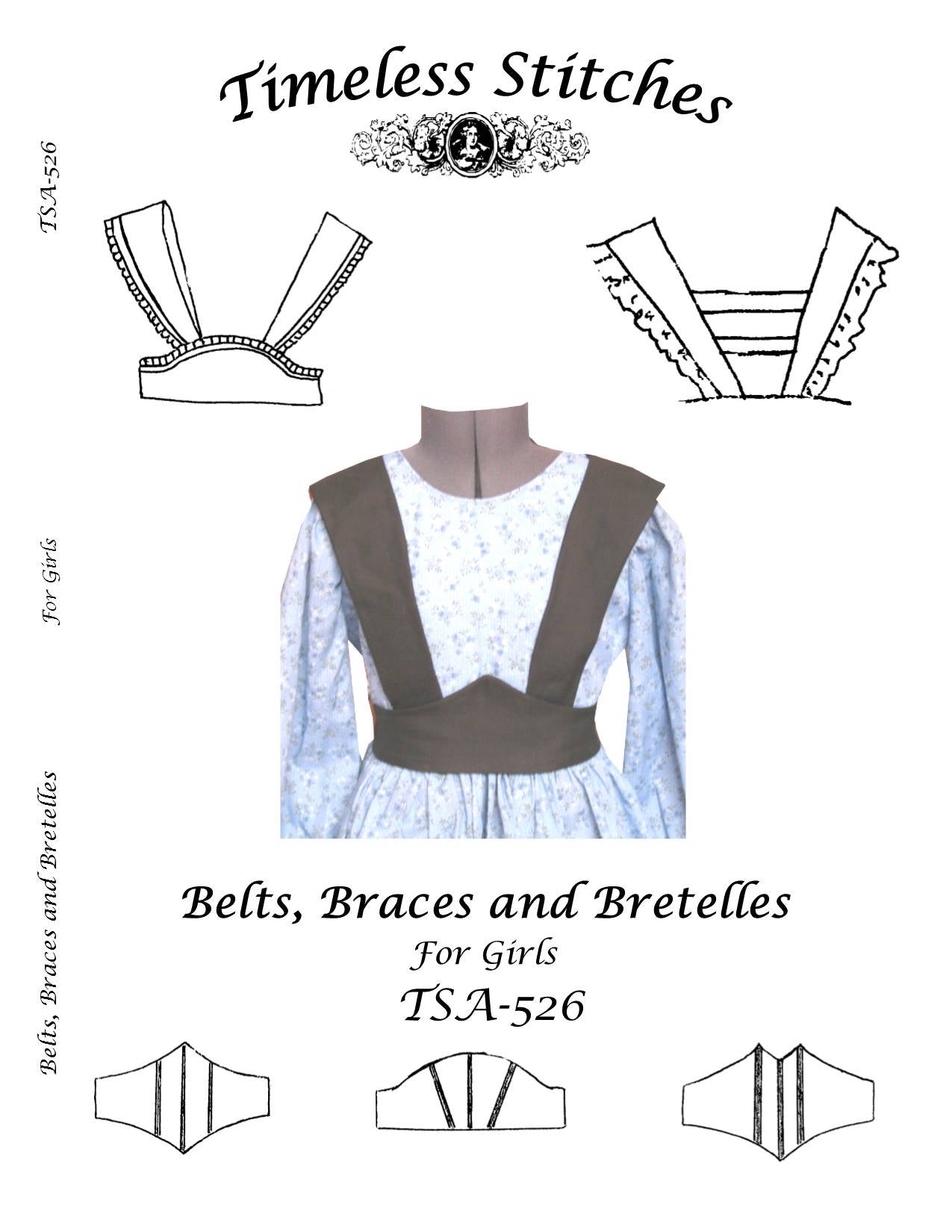 Belts, Braces and Bretelles for Girls/19th Century Pattern/ Timeless Stitches Sewing Pattern TSA- 526 Belts, Braces and Bretelles for Girls