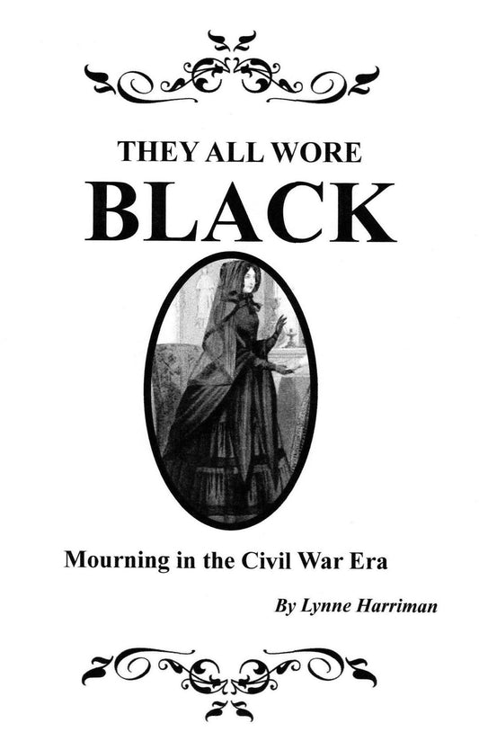 They All Wore Black - Booklet on Mourning in the 19th Century