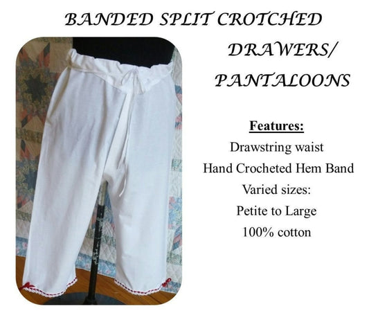 BANDED Split Crotch Drawers / Pantaloons with Hand Crocheted Band - Historical - Regular Sizes
