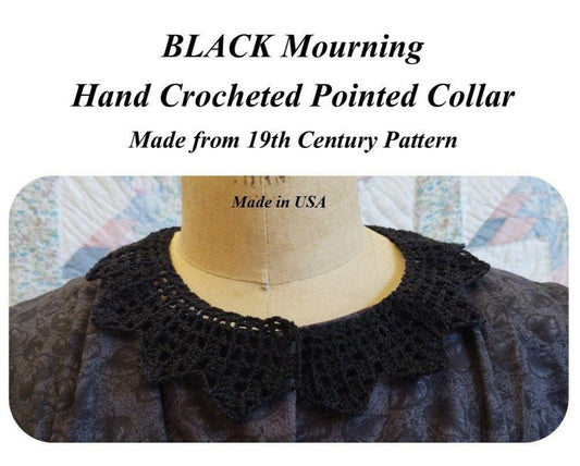 Crocheted BLACK Mourning Pointed Collar Made from 19th Century pattern - New, Handmade, detachable, 19th Century, Victorian, Made in USA